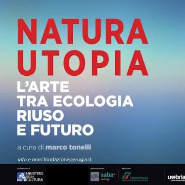 Locandina della mostra a Palazzo Baldeschi Natura Utopia